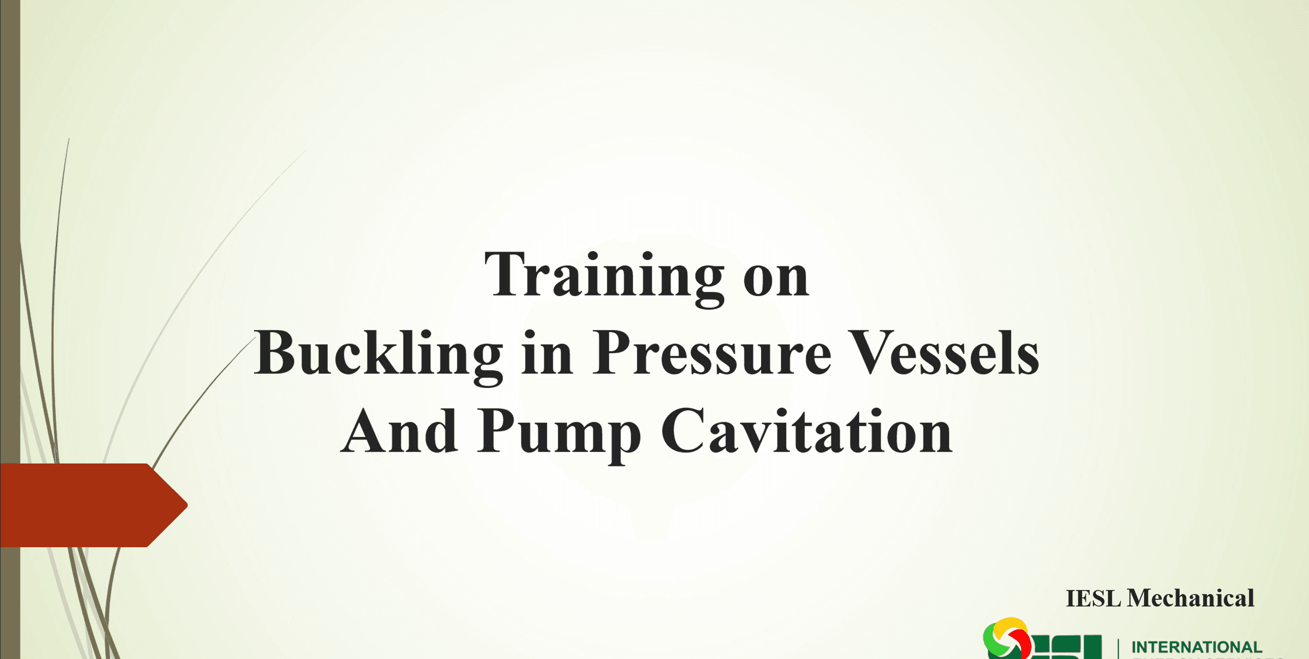Training-Buckling in Pressure Vessels and Pump Cavitation